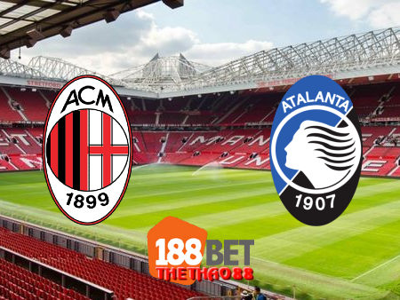 Soi kèo nhà cái AC Milan vs Atalanta – 02h45 – 25/07/2020