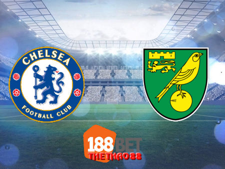 Soi kèo nhà cái Chelsea vs Norwich – 02h15– 15-07-2020