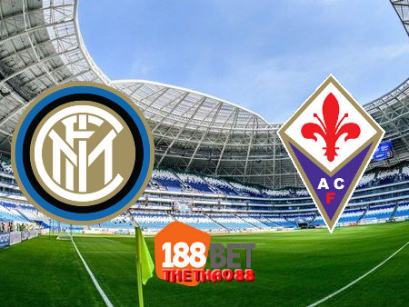 Soi kèo nhà cái Inter Milan vs Fiorentina – 02h45 – 23/07/2020