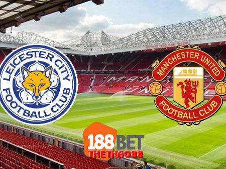 Soi kèo nhà cái Leicester City vs Manchester Utd – 22h00 – 26/07/2020