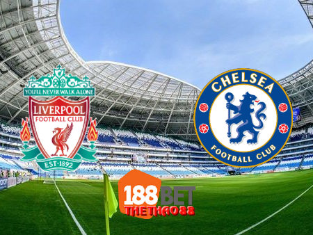 Soi kèo nhà cái Liverpool vs Chelsea – 02h15 – 23/07/2020