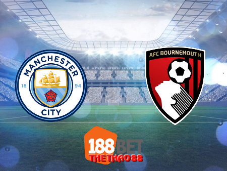 Soi kèo nhà cái Manchester City vs Bournemouth – 00h00 – 16-07-2020