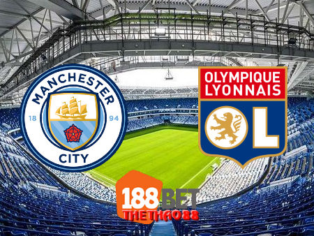 Soi kèo nhà cái Manchester City vs Lyon – 02h00 – 16/08/2020