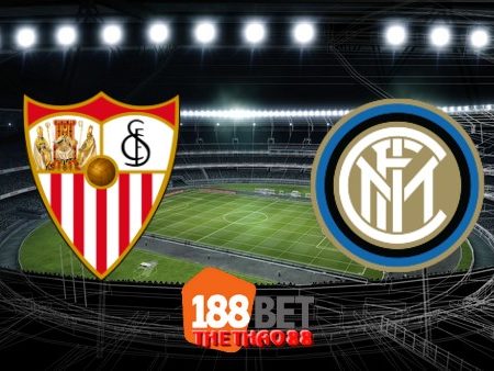 Soi kèo nhà cái Sevilla vs Inter Milan – 02h00 – 22/08/2020