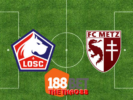 Soi kèo nhà cái Lille OSC  vs Metz – 18h00 – 13/09/2020