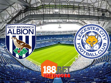 Soi kèo nhà cái West Brom vs Leicester City – 20h00 – 13/09/2020