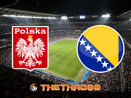 Soi kèo nhà cái Ba Lan vs Bosnia & Herzegovina – 01h45 – 15/10/2020