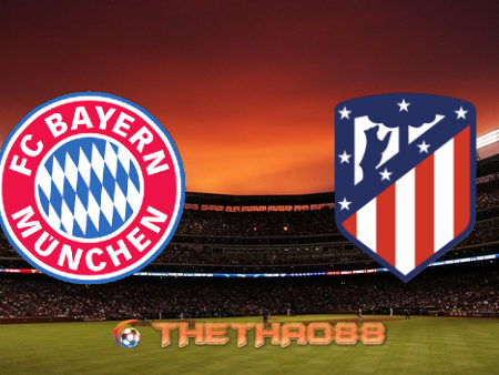 Soi kèo nhà cái Bayern Munich vs Atl. Madrid – 02h00 – 22/10/2020