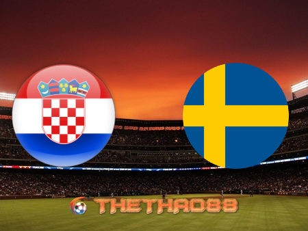 Soi kèo nhà cái Croatia vs Thụy Điển – 23h00 – 11/10/2020