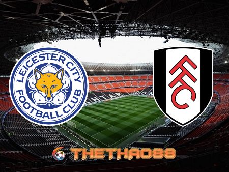 Soi kèo nhà cái Leicester City vs Fulham – 00h30 – 01/12/2020