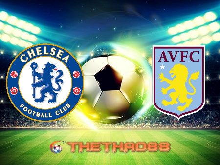 Soi kèo nhà cái Chelsea vs Aston Villa – 00h30 – 29/12/2020