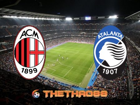Soi kèo nhà cái AC Milan vs Atalanta – 00h00 – 24/01/2021