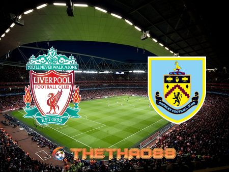 Soi kèo nhà cái Liverpool vs Burnley – 03h00 – 22/01/2021