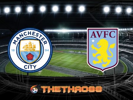 Soi kèo nhà cái Manchester City vs Aston Villa – 01h00 – 21/01/2021