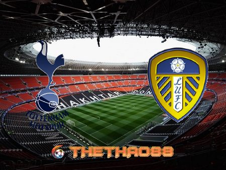 Soi kèo nhà cái Tottenham Hotspur vs Leeds Utd – 19h30 – 02/01/2021