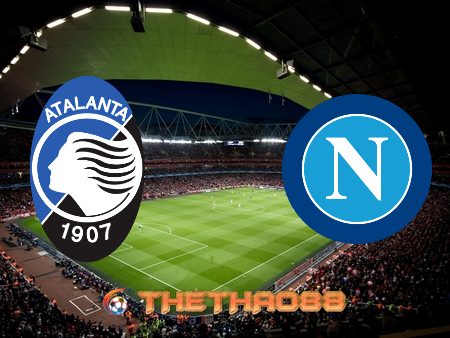 Soi kèo nhà cái Atalanta vs Napoli – 02h45 – 11/02/2021