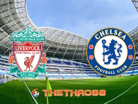 Soi kèo nhà cái Liverpool vs Chelsea – 03h15 – 05/03/2021
