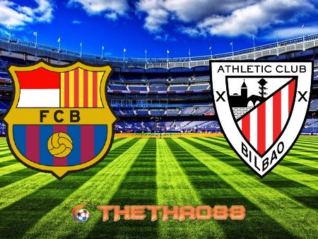 Soi kèo nhà cái Ath Bilbao vs Barcelona – 02h30 – 18/04/2021