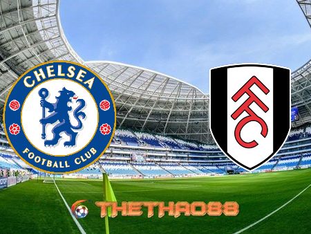 Soi kèo nhà cái Chelsea vs Fulham – 23h30 – 01/05/2021