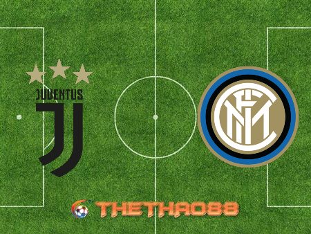 Soi kèo nhà cái Juventus vs Inter Milan – 23h00 – 15/05/2021