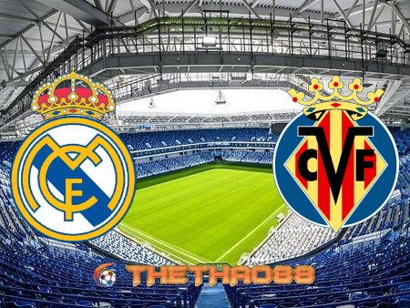 Soi kèo nhà cái Real Madrid vs Villarreal – 23h00 – 22/05/2021