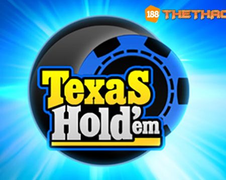 Poker Texas Hold ‘Em – Hướng dẫn luật chơi Texas Hold ‘Em chi tiết nhất