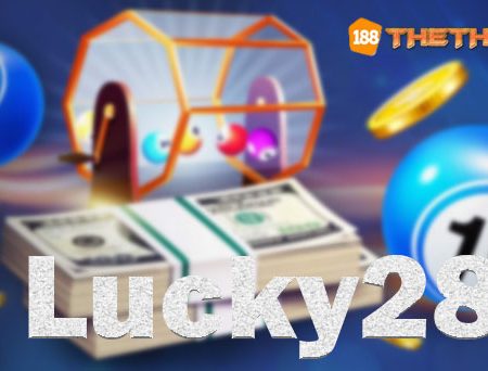 Lucky28 – Tìm hiểu cách chơi và các loại cược trong xổ số Lucky28