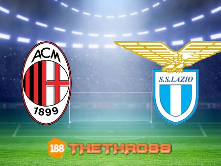 Soi kèo AC Milan vs Lazio – 23h00 – 12/09/2021