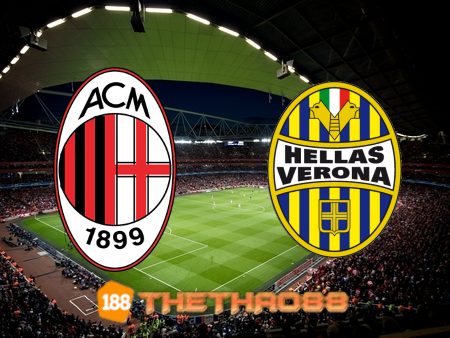 Soi kèo AC Milan vs Hellas Verona – 01h45 – 17/10/2021