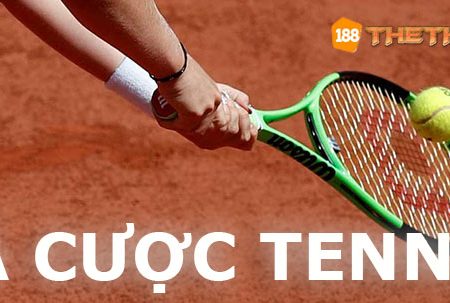 Cá cược Tennis – Luật chơi và các loại cược cơ bản nhất