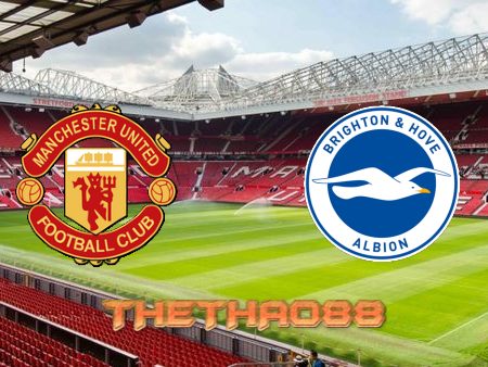 Soi kèo Manchester Utd vs Brighton – 19h30 – 18/12/2021