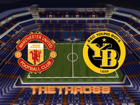 Soi kèo Manchester Utd vs Young Boys – 03h00 – 09/12/2021