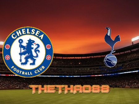 Soi kèo Chelsea vs Tottenham Hotspur – 02h45 – 06/01/2022