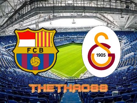 Soi kèo Barcelona vs Galatasaray – 03h00 – 11/03/2022