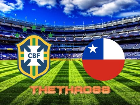 Soi kèo Brazil vs Chilê – 06h30 – 25/03/2022