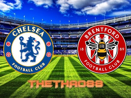 Soi kèo Chelsea vs Brentford – 21h00 – 02/04/2022