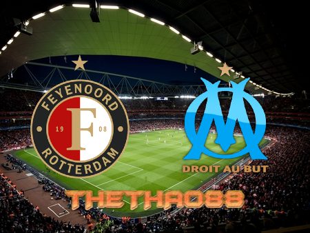 Soi kèo Feyenoord vs Marseille – 02h00 – 29/04/2022