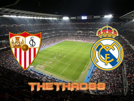 Soi kèo Sevilla vs Real Madrid – 02h00 – 18/04/2022