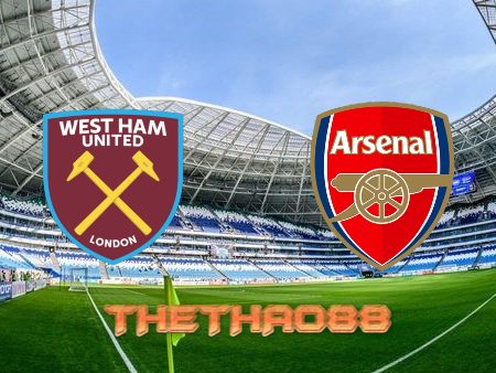 Soi kèo West Ham vs Arsenal – 22h30 – 01/05/2022