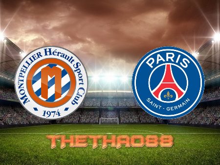 Soi kèo Montpellier vs Paris SG – 02h00 – 15/05/2022