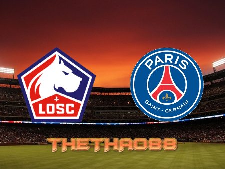 Soi kèo Lille vs Paris SG – 01h45 – 22/08/2022