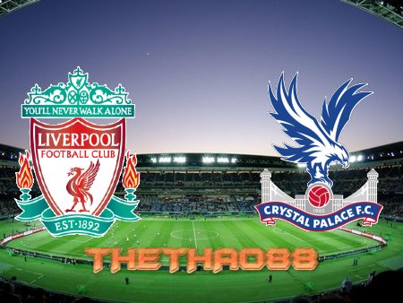 Soi kèo Liverpool vs Crystal Palace – 02h00 – 16/08/2022