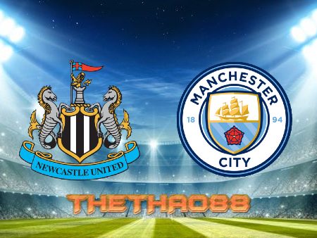 Soi kèo Newcastle vs Manchester City – 22h30 – 21/08/2022