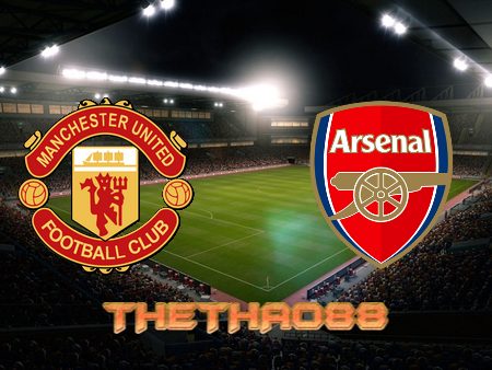 Soi kèo Manchester Utd vs Arsenal – 22h30 – 04/09/2022