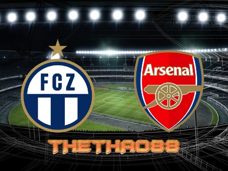 Soi kèo Zurich vs Arsenal – 23h45 – 08/09/2022