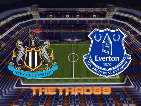 Soi kèo Newcastle vs Everton – 01h30 – 20/10/2022