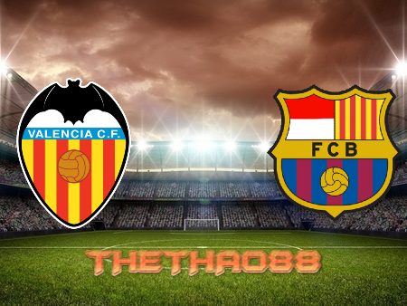 Soi kèo Valencia vs Barcelona – 02h00 – 30/10/2022