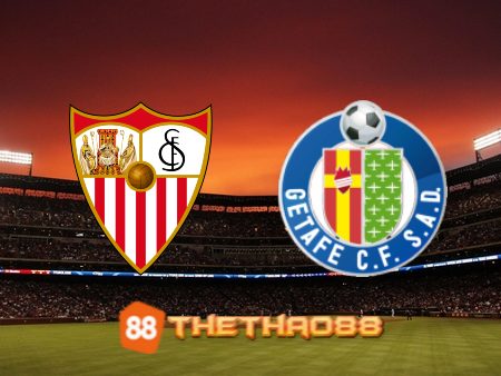 Soi kèo Sevilla vs Getafe – 00h30 – 09/01/2023