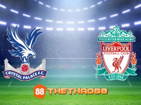 Soi kèo Crystal Palace vs Liverpool – 02h45 – 26/02/2023