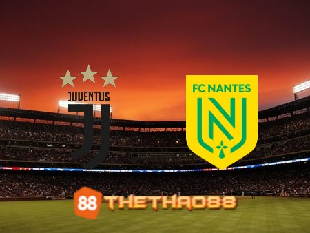 Soi kèo Juventus vs Nantes – 03h00 – 17/02/2023